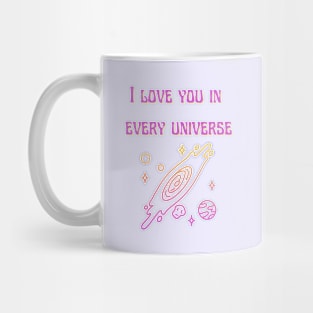 I love you in every universe Mug